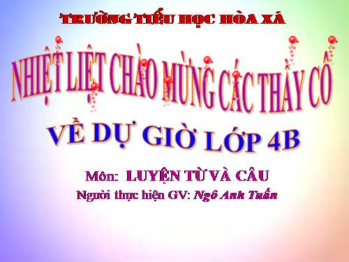 Tuần 19. Chủ ngữ trong câu kể Ai làm gì?