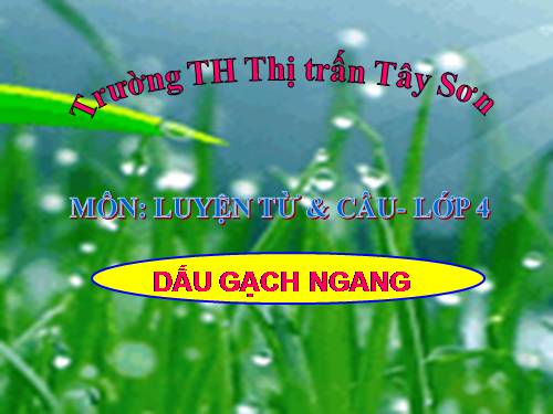 Tuần 23. Dấu gạch ngang