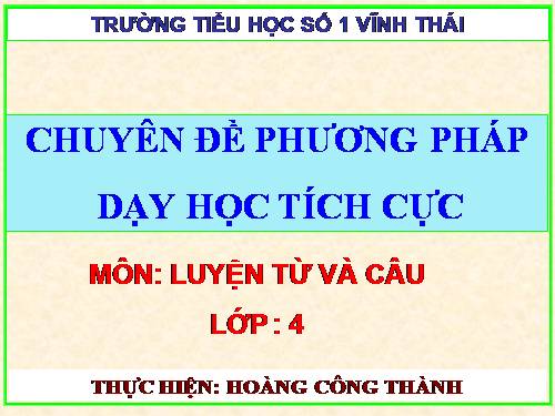 Tuần 25. Chủ ngữ trong câu kể Ai là gì?