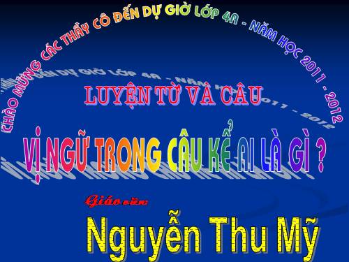 Tuần 24. Vị ngữ trong câu kể Ai là gì?