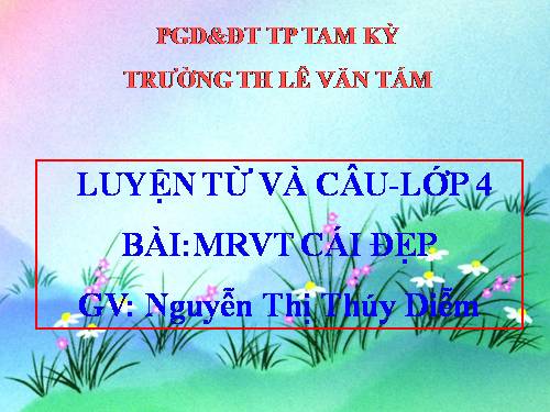 Tuần 22-23. MRVT: Cái đẹp