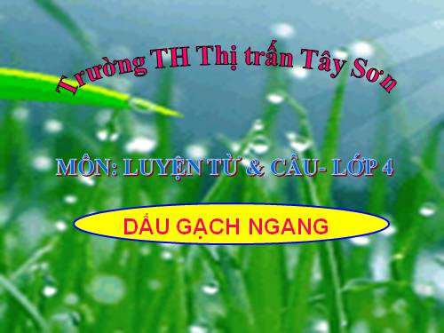 Tuần 23. Dấu gạch ngang