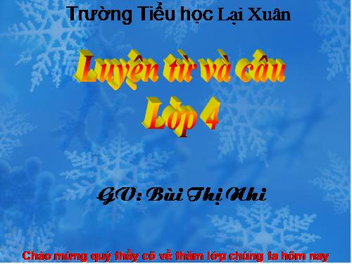 Tuần 19. Chủ ngữ trong câu kể Ai làm gì?