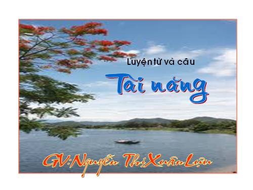 Tuần 19. MRVT: Tài năng