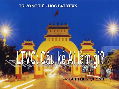 Tuần 17. Câu kể Ai làm gì?