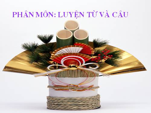 Tuần 17. Vị ngữ trong câu kể Ai làm gì?