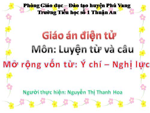 Tuần 12. MRVT: Ý chí - Nghị lực