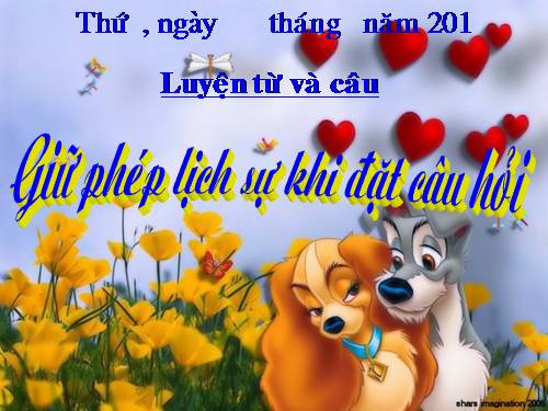 Tuần 15. Giữ phép lịch sự khi đặt câu hỏi