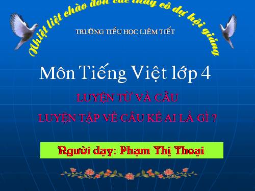 Tuần 26. Luyện tập về câu kể Ai là gì?