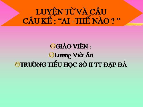 Tuần 21. Câu kể Ai thế nào?