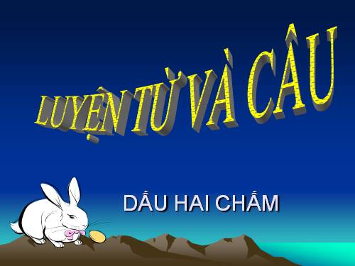 Tuần 2. Dấu hai chấm