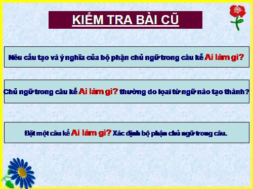 Tuần 20. Luyện tập về câu kể Ai làm gì?