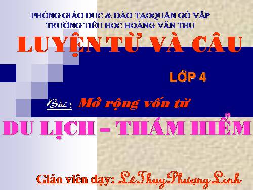 Tuần 29-30. MRVT: Du lịch - Thám hiểm