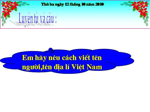 Tuần 7. Cách viết tên người, tên địa lí Việt Nam