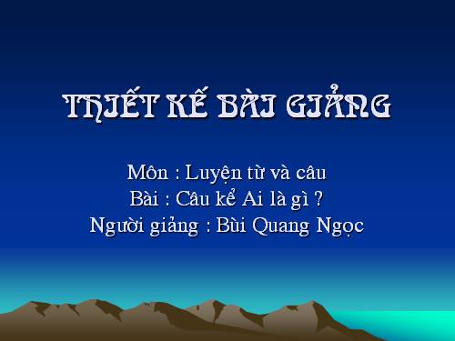 Tuần 24. Câu kể Ai là gì?