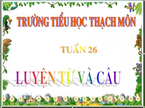 Tuần 25-26. MRVT: Dũng cảm