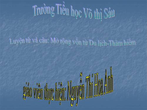 Tuần 29-30. MRVT: Du lịch - Thám hiểm