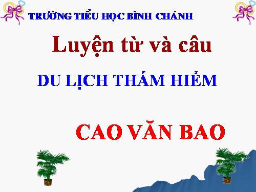 Tuần 29-30. MRVT: Du lịch - Thám hiểm