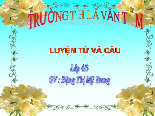 Tuần 25-26. MRVT: Dũng cảm