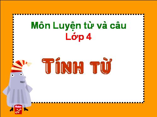 Tuần 11. Tính từ