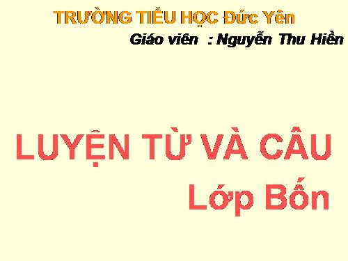 Tuần 7. Luyện tập viết tên người, tên địa lí Việt Nam