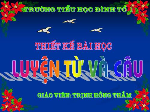 Tuần 24. Vị ngữ trong câu kể Ai là gì?