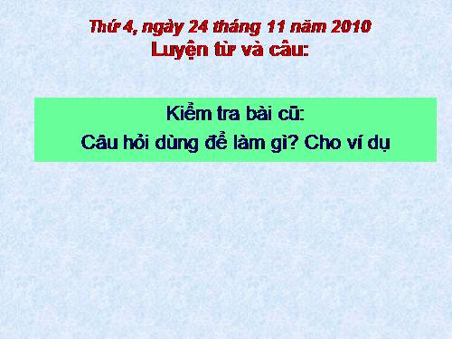 Tuần 14. Luyện tập về câu hỏi