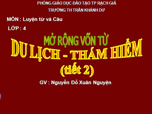 Tuần 29-30. MRVT: Du lịch - Thám hiểm