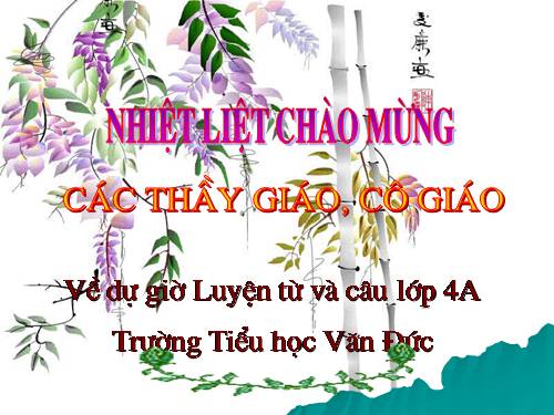 Tuần 4. Luyện tập về từ ghép và từ láy