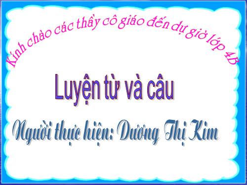 Tuần 25. Chủ ngữ trong câu kể Ai là gì?