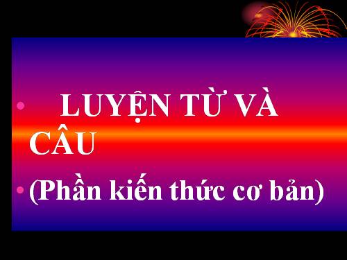 Tuần 3. Từ đơn và từ phức