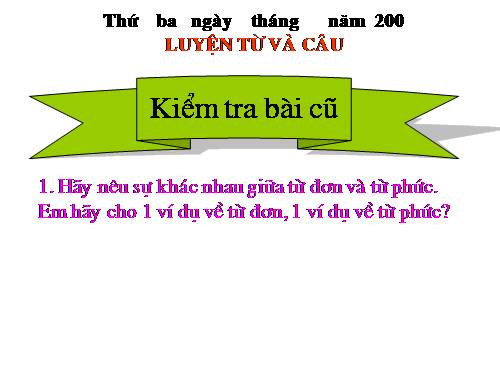 Tuần 4. Từ ghép và từ láy