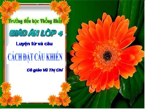 Tuần 27. Cách đặt câu khiến