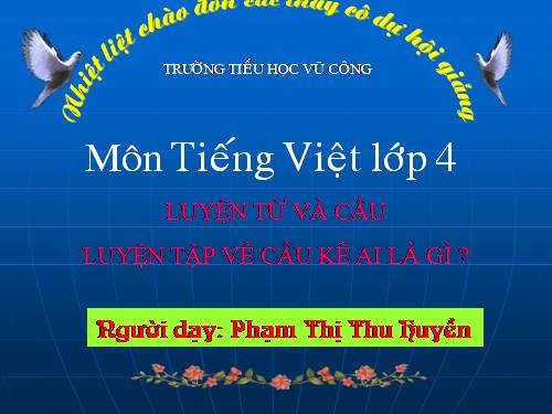 Tuần 26. Luyện tập về câu kể Ai là gì?