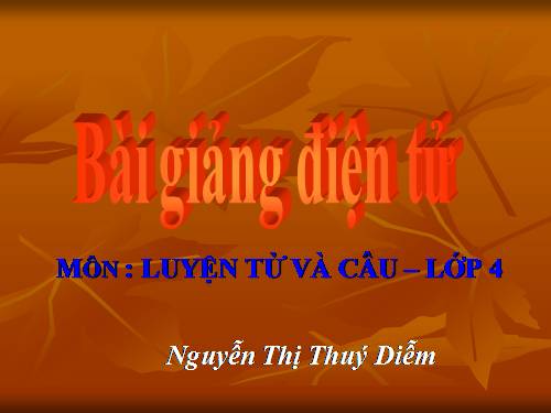 Tuần 21. Vị ngữ trong câu kể Ai thế nào?