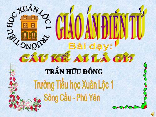 Tuần 24. Câu kể Ai là gì?