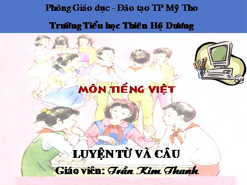 Tuần 19. Chủ ngữ trong câu kể Ai làm gì?