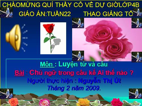 Tuần 22. Chủ ngữ trong câu kể Ai thế nào?