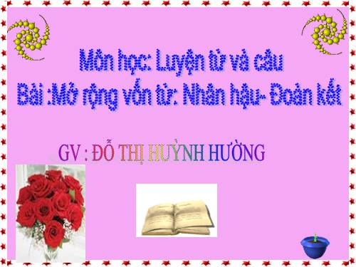 Tuần 2. MRVT: Nhân hậu - Đoàn kết