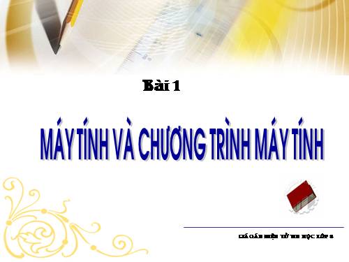 bai 1 may tinh và chuong trinh máy tinh