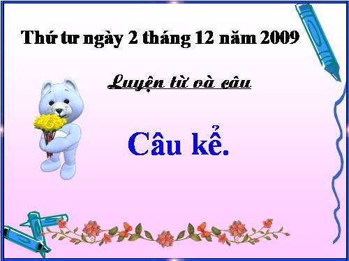 Tuần 16. Câu kể