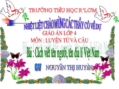 Tuần 7. Cách viết tên người, tên địa lí Việt Nam