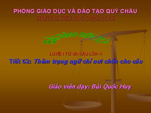 Tuần 31. Thêm trạng ngữ chỉ nơi chốn cho câu