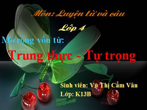 Tuần 5. MRVT: Trung thực - Tự trọng