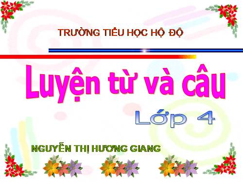 Tuần 25-26. MRVT: Dũng cảm