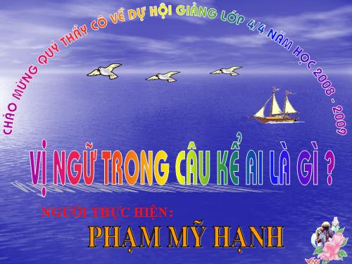 Tuần 24. Vị ngữ trong câu kể Ai là gì?