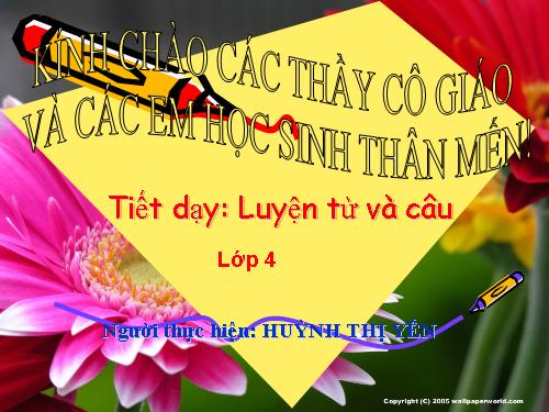 Tuần 22. Chủ ngữ trong câu kể Ai thế nào?