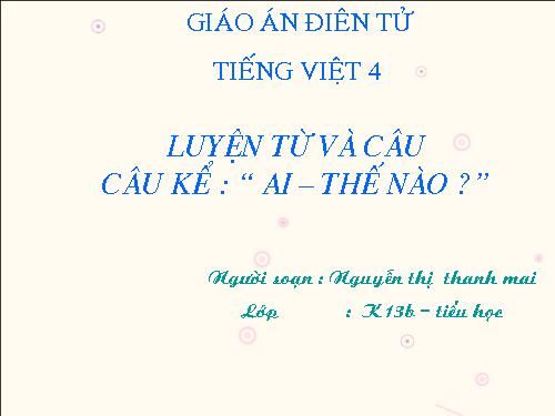 Tuần 21. Câu kể Ai thế nào?