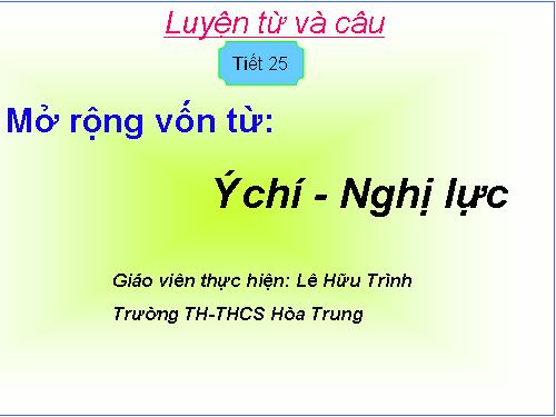 Tuần 12. MRVT: Ý chí - Nghị lực