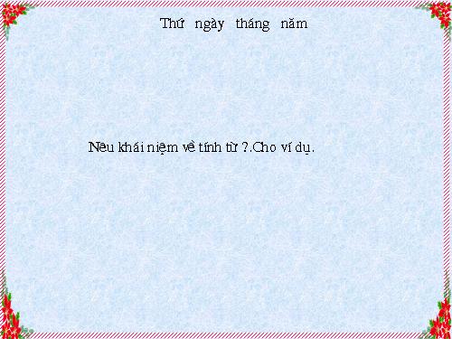 Tuần 12. Tính từ (tiếp theo)